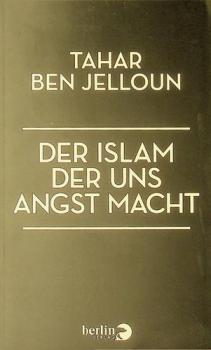  Der Islam, der uns Angst macht