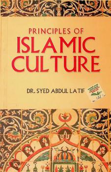  Principles of Islamic culture : Madras University lectures : delivered in February and March, 1960 Under Osman Muhammad Ismail-Osman Abdul Haque Lectureship-1959-60