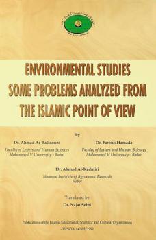 Environmental studies : some problems analyzed from the Islamic point of view