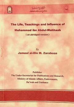  The life, teachings and influence of Muhammad Ibn Abdul-Wahhaab = مختصر حقيقة دعوة الشيخ محمد بن عبد الوهاب
