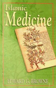  Islamic medicine : Fitzpatrick lectures delivered at the Royal College of Physicians in 1919-1920