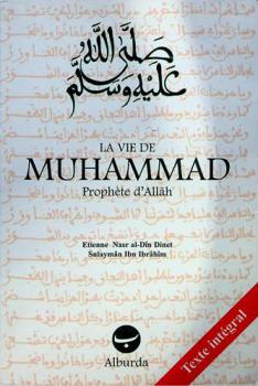  La Vie de Mohammed : prophète d'Allah