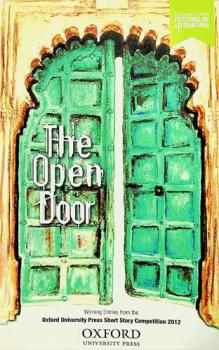  The open door : The Oxford University Press story writing competition = مسابقة القصة القصيرة لمطبعة جامعة أكسفورد
