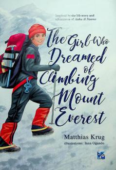  The girl who dreamed of climbing mount everest : sometimes the journey itself is the destination ...