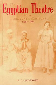 The Egyptian theatre in the Nineteenth Century (1799-1882)