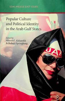 Popular culture and political identity in the Arab Gulf states