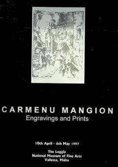  Carmenu Mangion : engravings and prints : 10th April - 6th May 1997, the Loggia, National Museum of Fine Arts, Valletta, Malta