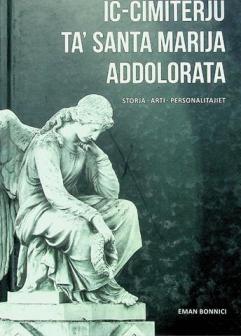 Iċ-cimiterju ta' Santa Marija Addolorata : storja, arti, personalitajiet