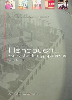  Handbuch zur Ausstellungspraxis von A-Z