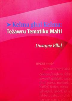 Kelma gh̳al kelma : teżawru tematiku malti