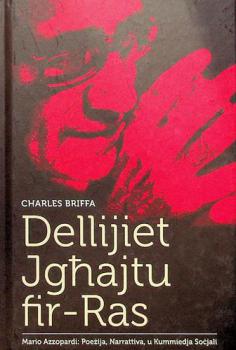  Dellijiet Jgħajtu fir-Ras : Mario Azzopardi : Poeżija, Narrattiva, u Kummiedja Soċjali