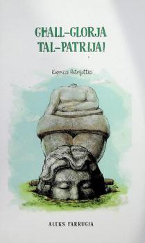 Ghall-glorja tal-patrija! : kapriċċi patrijottiċi