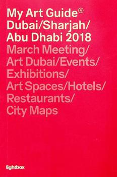  My art guide : Dubai / Sharjah / Abu Dhabi 2018