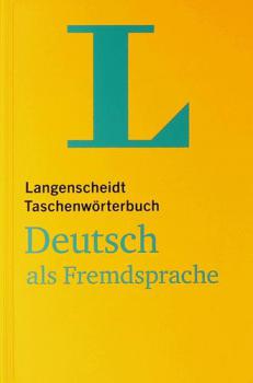  Langenscheidt, Taschenwörterbuch Deutsch als Fremdsprache : das einsprachige Lernerwörterbuch für Einsteiger ; neu mit Übungen und Rätseln