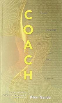  Coach : creating opportunities and career happiness : a success guide for employers, employees & entrepreneurs