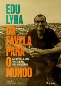  Da favela para o mundo : não importa de onde você vem, mas para onde você vai