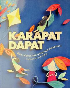  Karapat dapat : Bata alamin ang iyong mga karapatan = Child know your rights!