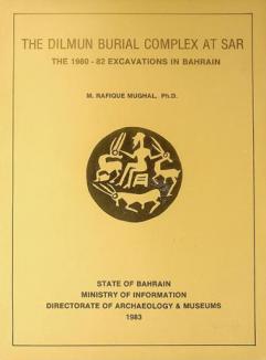  The Dilmun burial complex at Sar : the 1980-82 excavations in Bahrain