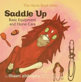  Saddle up : basic equipment and horse care
