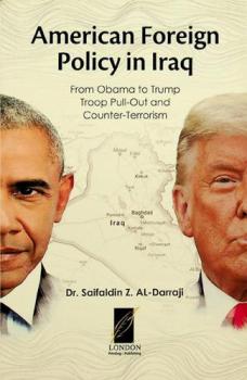 American foreign policy in Iraq : from Obama to Trump : troop Pull-out and counter-terrorism