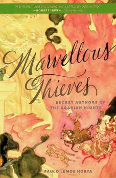  Marvellous thieves : secret authors of the Arabian Nights