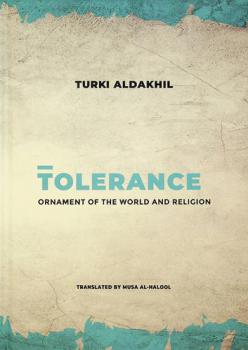 Tolerance : ornament of the world and religion