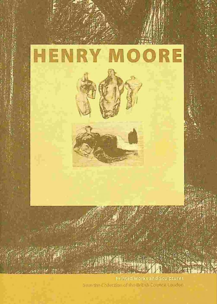  Henry Moore : printed works and sculptures from the collection of the British Council, London