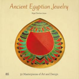  Ancient Egyptian jewelry : 50 masterpieces of art and design