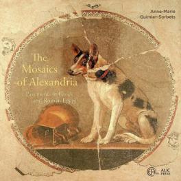  Mosaics of Alexandria : pavements of Greek and Roman Egypt