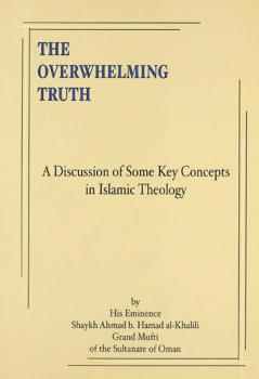  The overwhelming truth : a discussion of some concepts in Islamic theology