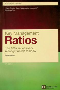  Key management ratios : the 100+ ratios every manager needs to know