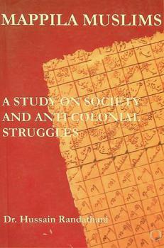  Mappila Muslims : a study on society and anti colonial struggles