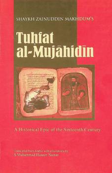  Tuḥfat-al-mujāhidīn : a historical epic of the sixteenth century
