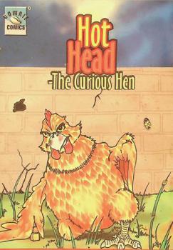 Hot Head, the curious hen