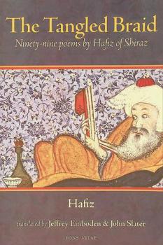  The tangled braid : ninety-nine poems by Hafiz of Shiraz