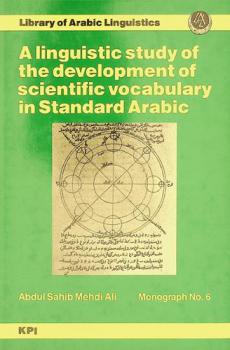  A linguistic study of the development of scientific vocabulary in standard Arabic