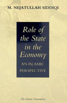  Role of the state in the economy : an Islamic perspective