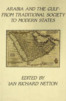  Arabia and the Gulf : from traditional society to modern states