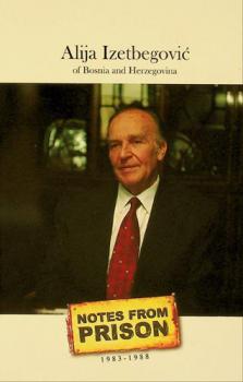 Izetbegoviâc of Bosnia and Herzegovina : notes from prison, 1983-1988