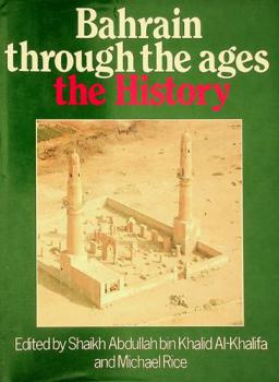  Bahrain through the ages : the history