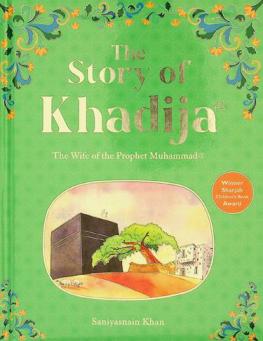  The story of Khadija : the wife of the Prophet Muhammad