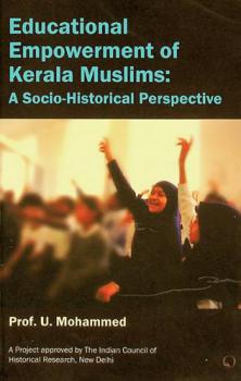Educational empowerment of Kerala Muslims : a socio-historical perspective