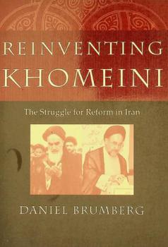  Reinventing Khomeini : the struggle for reform in Iran