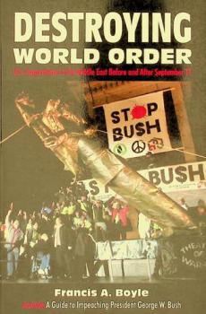  Destroying world order : U.S. imperialism in the Middle East before and after September 11