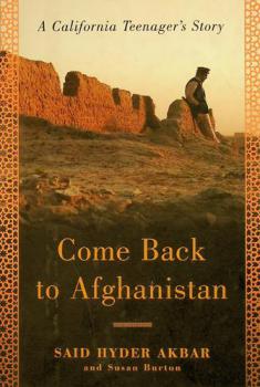 Come back to Afghanistan : a California teenager's story