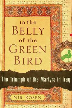  In the belly of the green bird : the triumph of the martyrs in Iraq
