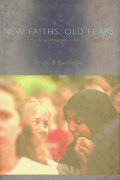  New faiths, old fears : Muslims and other Asian immigrants in American religious life