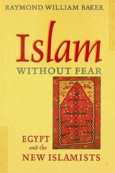 Islam without fear : Egypt and the new Islamists