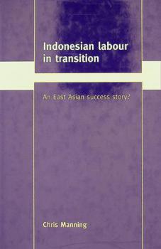  Indonesian labour in transition : an East Asian success story ?