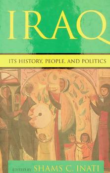 Iraq : its history, people, and politics